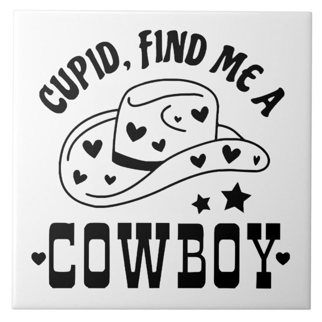 Cupid Find Me A Cowboy Western Tile (Front)