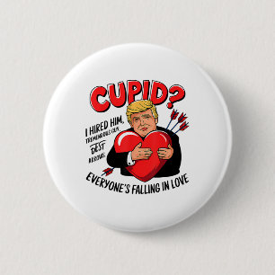 Cupid I Hired Him Tremendous Guy Best Arrows Trump 2 Inch Round Button