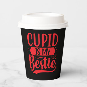 cupid is my bestie paper cups