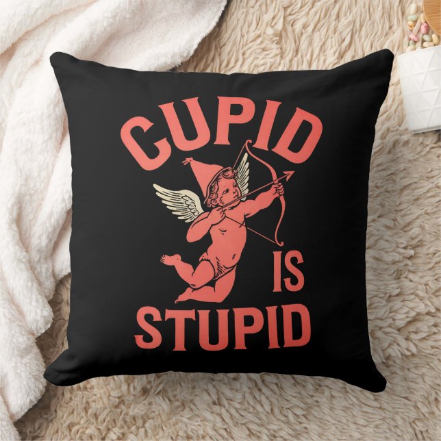 Cupid Is Stupid Funny Valentine’s Day Throw Pillow (Blanket)