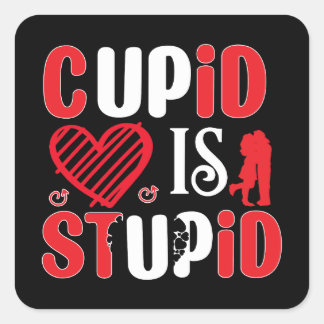Cupid is Stupid Square Sticker