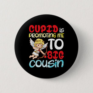 Cupid Promoting Me To Big Cousin Valentine Pregnan 2 Inch Round Button