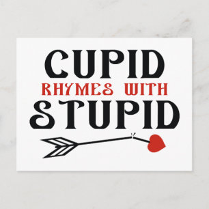 Cupid Rhymes With Stupid Postcard