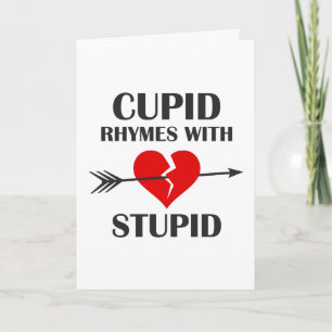Cupid Rhymes With Stupid Valentines Day Holiday Card