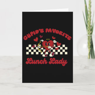 Cupid’s Favorite Lunch Lady Heart Valentine's Day  Card