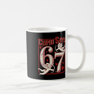 Cupid Says 67 Funny Cupid Six Seven Valentine  Coffee Mug