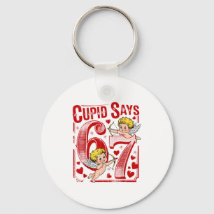 Cupid Says 67 Valentine Couple Matching Six Seven  Keychain