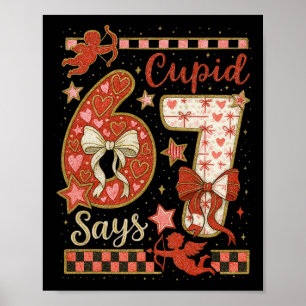 Cupid Says 6 7 Love Valentine Six Seven Meme Kids Poster