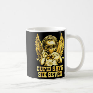 Cupid Says Six Seven Funny Valentine 67 Meme Men W Coffee Mug