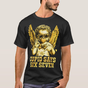 Cupid Says Six Seven Funny Valentine 67 Meme Men W T-Shirt