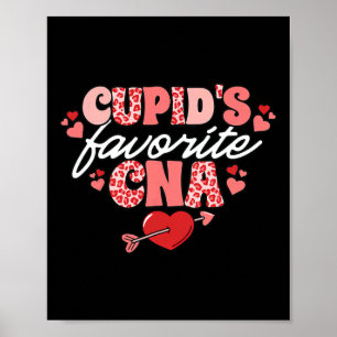 Cupid's Favorite Cna Valentine Certified Nursing I Poster