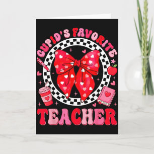 Cupids Favorite Teacher Student Coquette Bow Valen Card