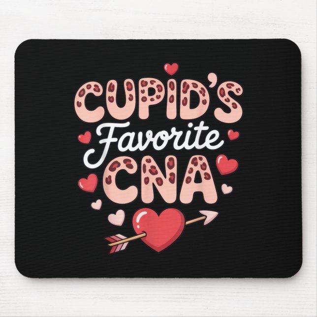 Cupids Favourite Cna Funny Nurse Valentines Day Mouse Pad (Front)