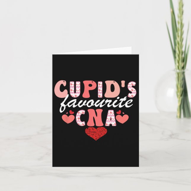Cupid's Favourite Cna Valentine Certified Nursing  Card (Front)