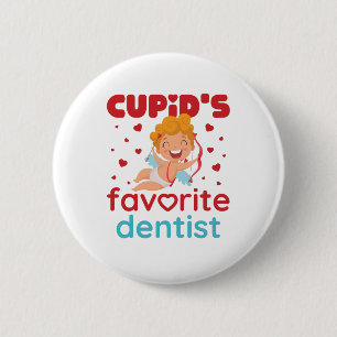 Cupid's Favourite Dentist Valentine's Day 2 Inch Round Button