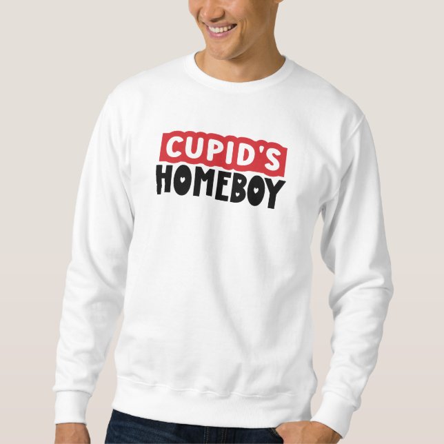 Cupids Homeboy Valentines Day Men Sweatshirt (Front)