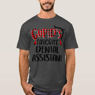 Cupidx27s Favourite Dental Assistant Valentines Da T-Shirt