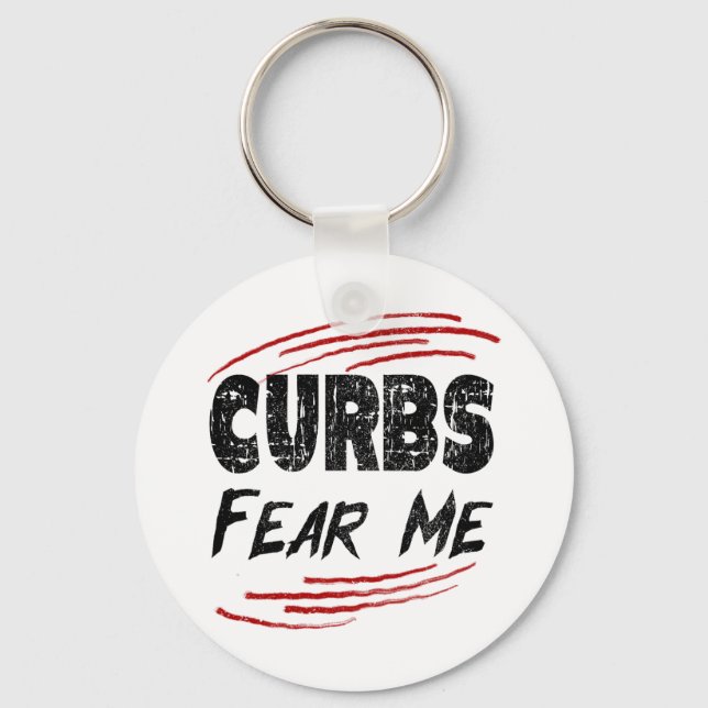 Curbs Fear Me Keychain (Front)