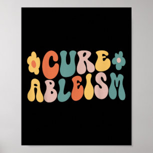 Cure Ableism Retro Groovy Wavy Text _ Disability R Poster