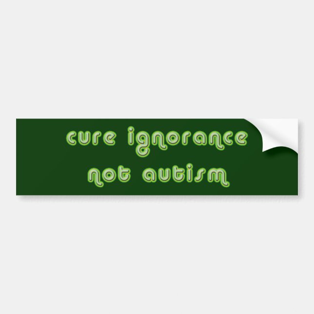 Cure Ignorance (Green) Bumper Stickers (Front)