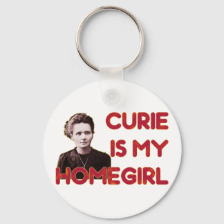 Curie Is My Homegirl Keychain