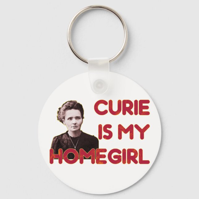 Curie Is My Homegirl Keychain (Front)