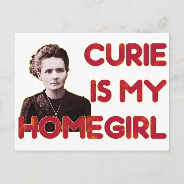 Curie Is My Homegirl Postcard (Front)