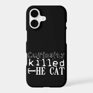 Curiosity killed the Cat Popular Proverb Black iPC