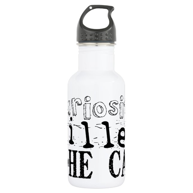 Curiosity killed the Cat - Proverb 532 Ml Water Bottle (Front)
