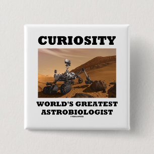 Curiosity World's Greatest Astrobiologist (Rover) 2 Inch Square Button