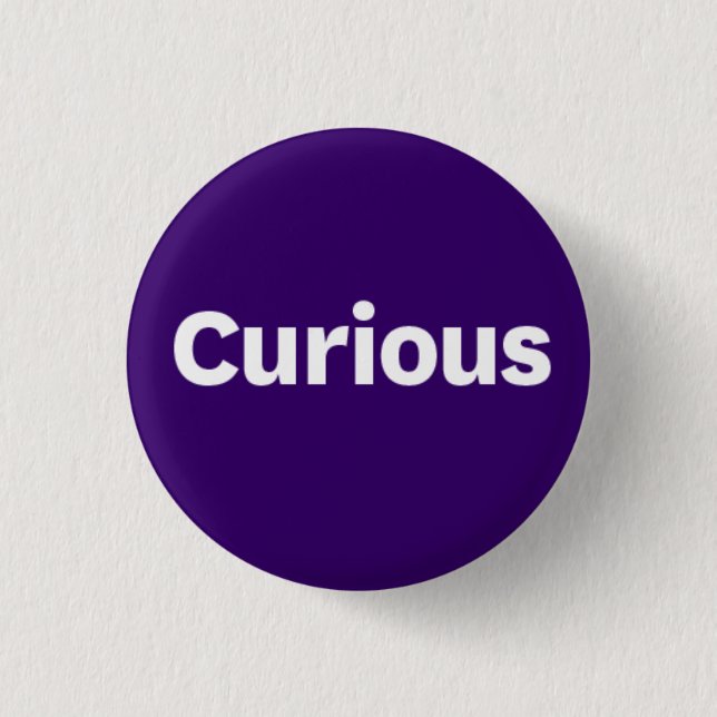 CURIOUS Button (Front)