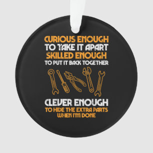 Curious Enough To Take It Apart Car Auto Garage Me Ornament