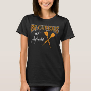Curious Not Judgmental Inspirational  Motivational T-Shirt