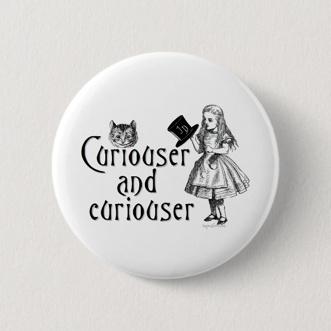 Curiouser and curiouser 2 inch round button (Front)