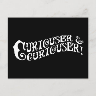 Curiouser & Curiouser Postcard