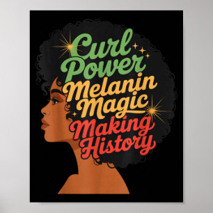 Curl Power Melanin Making History For Women And Si Poster