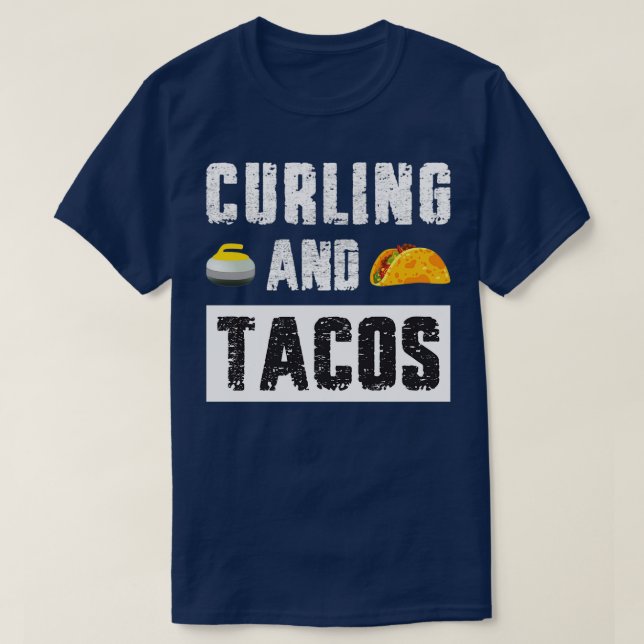 Curling And Tacos gift for dad lover curling and t T-Shirt (Design Front)