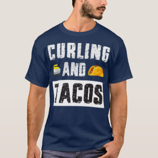Curling And Tacos gift for dad lover curling and t T-Shirt