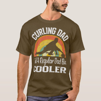 Curling dad like a regular dad but only cooler vin T-Shirt