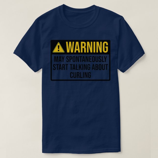 Curling Funny Warning T-Shirt (Design Front)