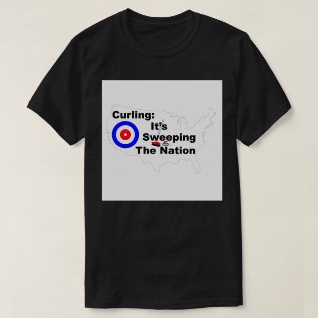 Curling Itx27s sweeping the nation T-Shirt (Design Front)
