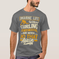 Curling Player for a Curler Funny Quote