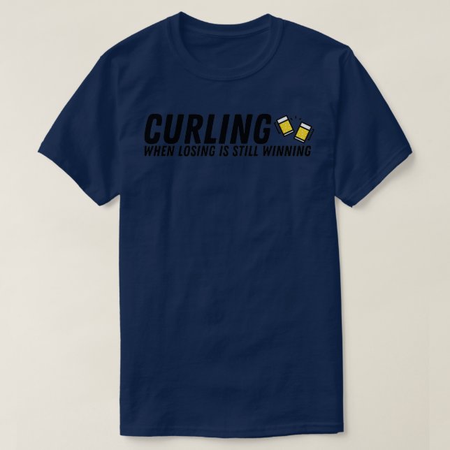 Curling When Losing is Still Winning Black 2 T-Shirt (Design Front)
