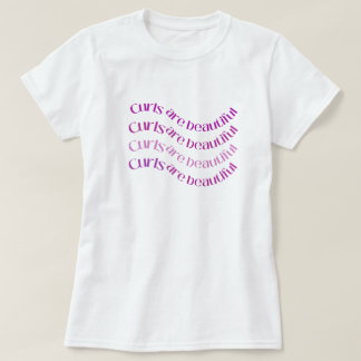 Curls Are Beautiful Curly Hair Graphic T-shirt