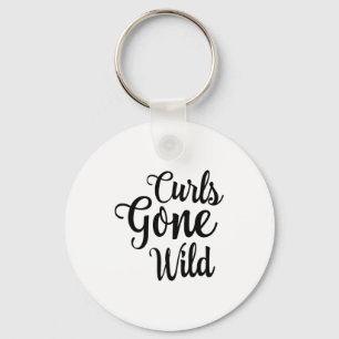 Curls Gone Wild Curly Hair Don't Care  Keychain