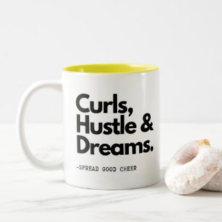 Curls Hustle Dreams! Cute Curly Hair Quote Two-Tone Coffee Mug