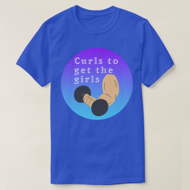 Curls to get the girls T-Shirt (Design Front)