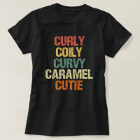 Curly Curvy Caramel Cutie Melanin Goddess Gift