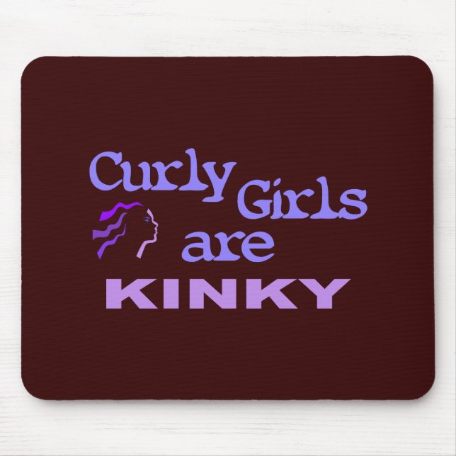 Curly Girls Are Kinky Mouse Pad (Front)