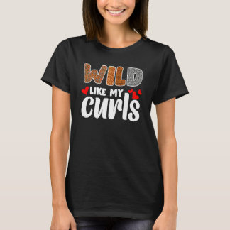 Curly Hair Leopard Toddler Girls Wild Like My Curl T-Shirt